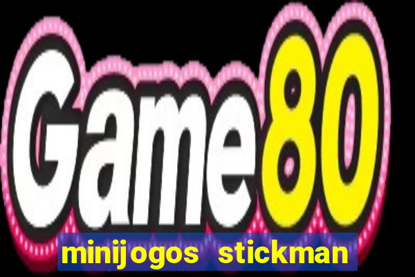 minijogos stickman party 2 3 4