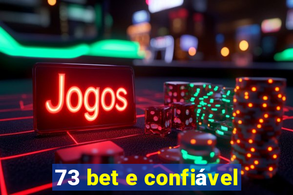 73 bet e confiável