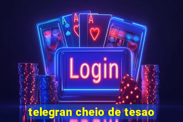 telegran cheio de tesao