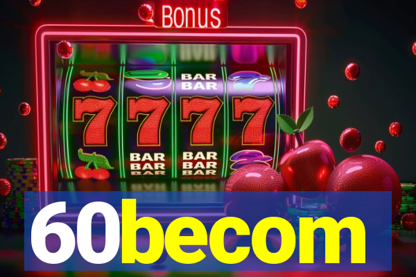 60becom