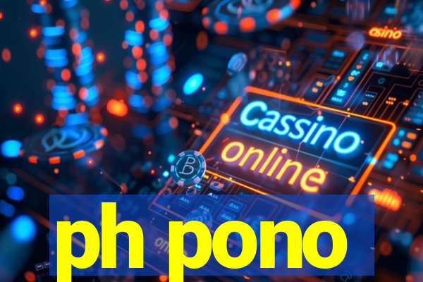 ph pono