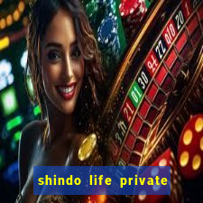 shindo life private server codes