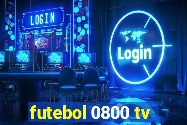 futebol 0800 tv