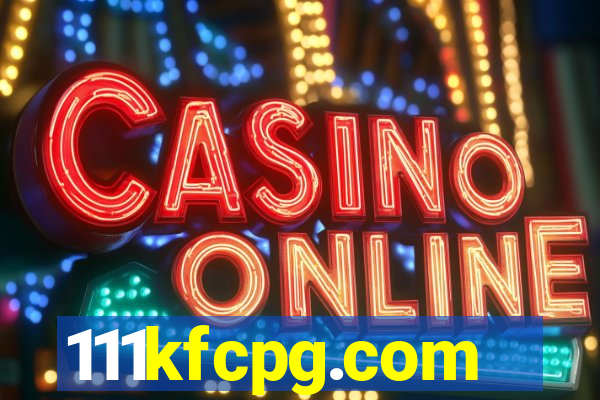 111kfcpg.com