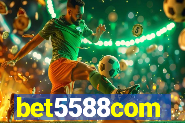 bet5588com