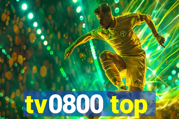 tv0800 top