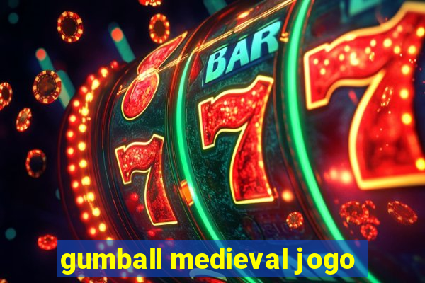 gumball medieval jogo