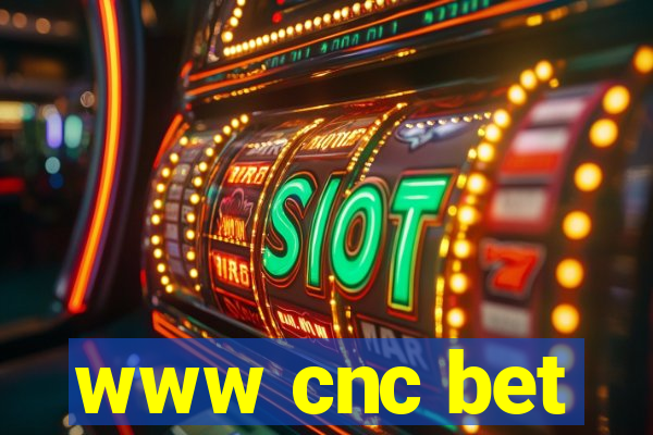 www cnc bet