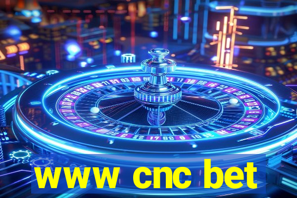 www cnc bet