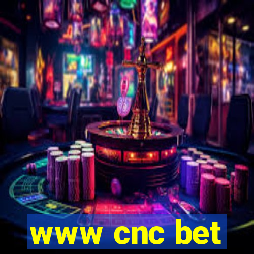 www cnc bet