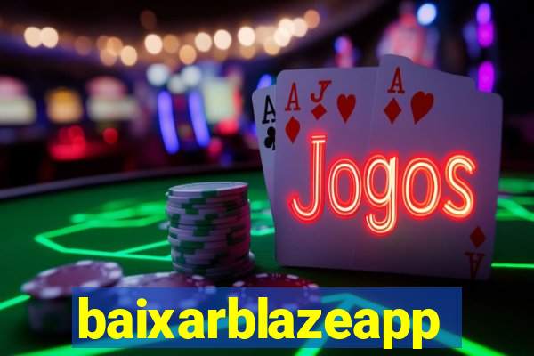 baixarblazeapp