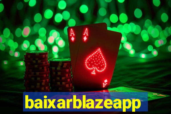 baixarblazeapp