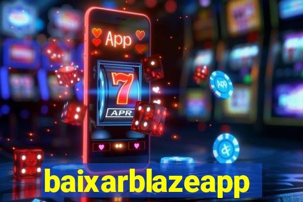 baixarblazeapp