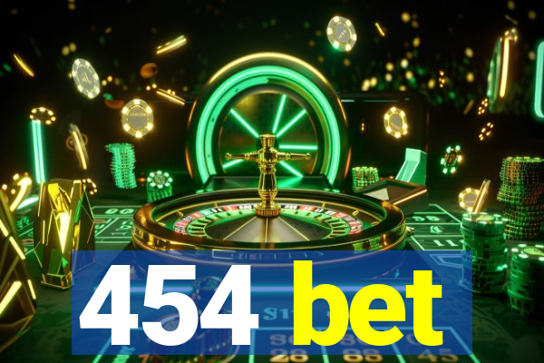 454 bet