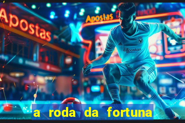 a roda da fortuna tarot conselho