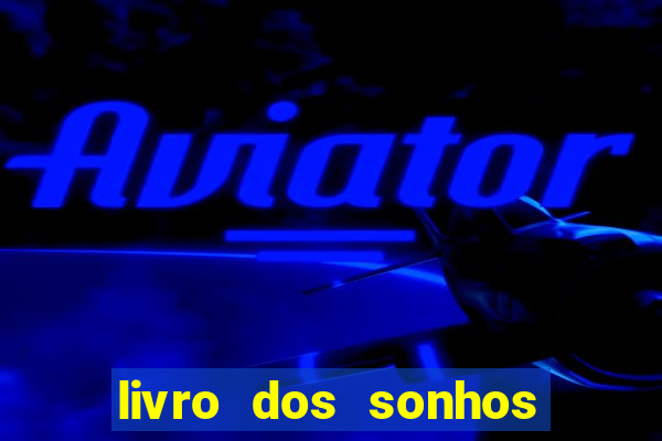 livro dos sonhos jogo do bicho