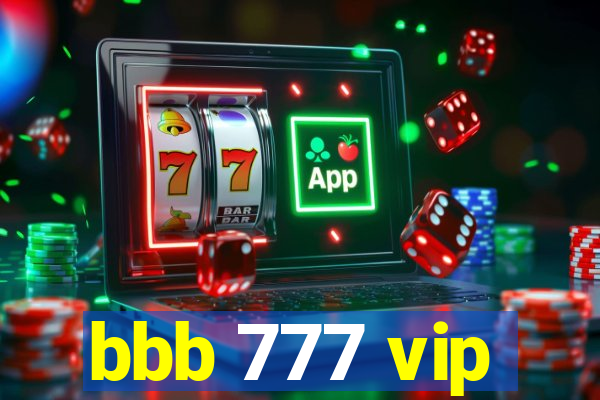 bbb 777 vip
