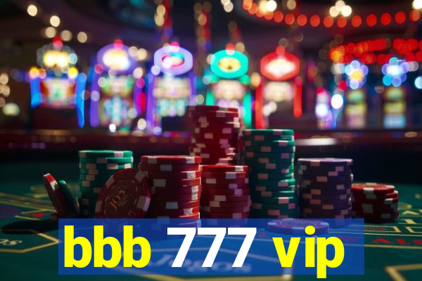 bbb 777 vip