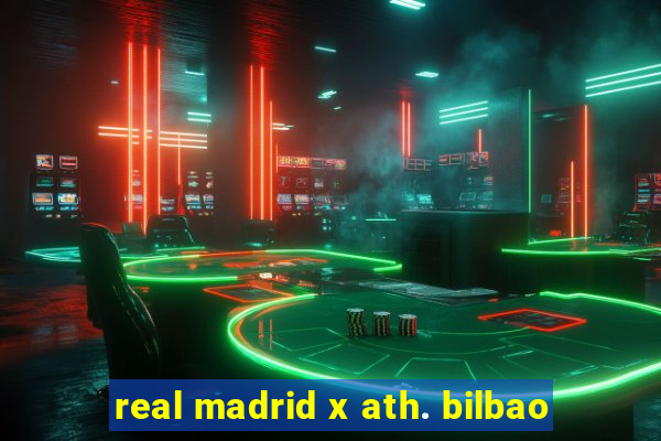 real madrid x ath. bilbao