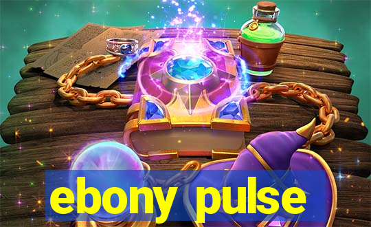 ebony pulse