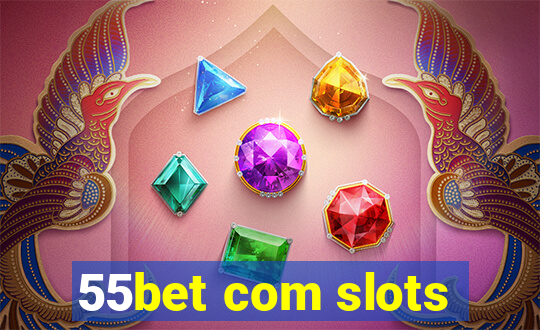 55bet com slots