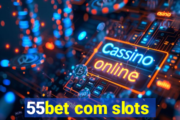 55bet com slots