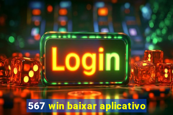 567 win baixar aplicativo