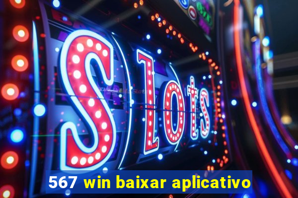 567 win baixar aplicativo