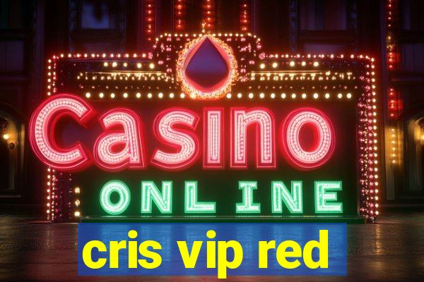 cris vip red