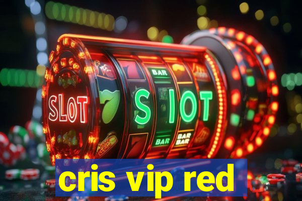 cris vip red