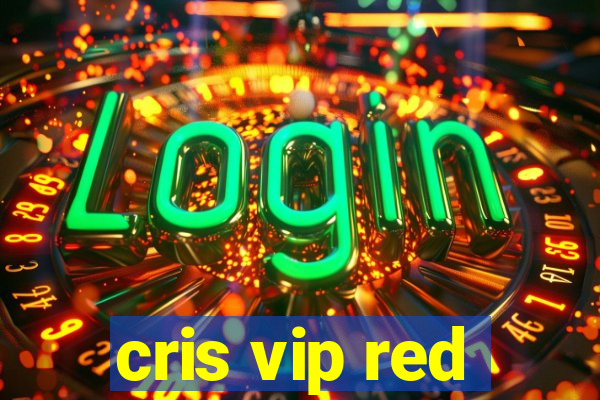 cris vip red
