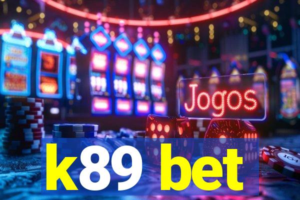 k89 bet
