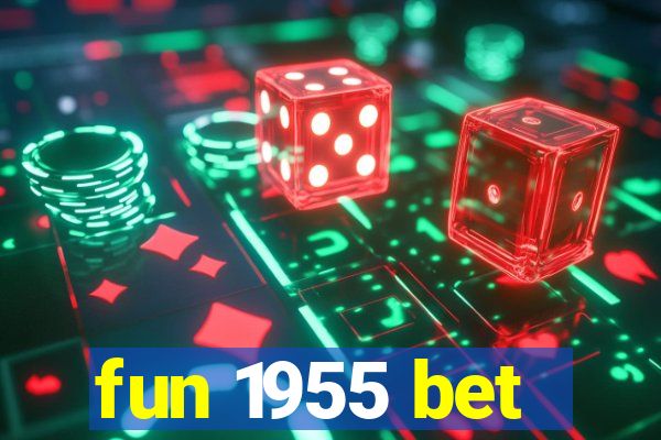 fun 1955 bet