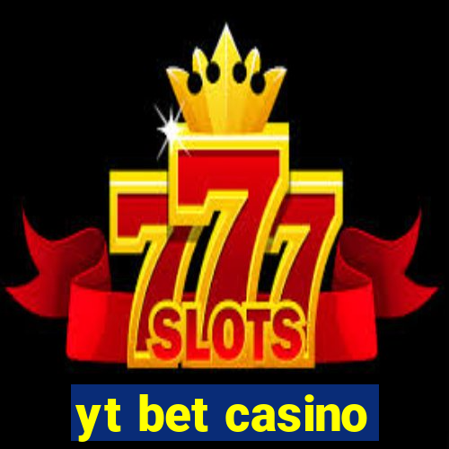 yt bet casino
