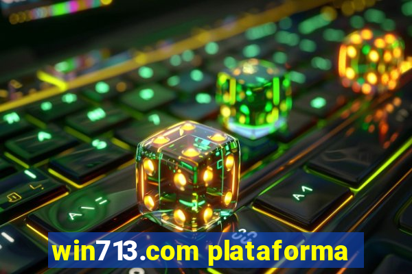 win713.com plataforma