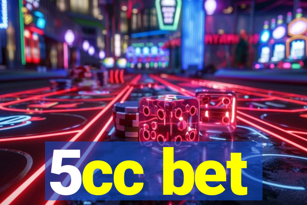 5cc bet