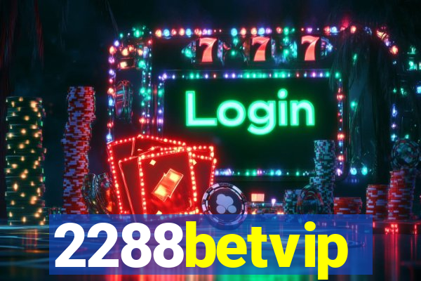 2288betvip
