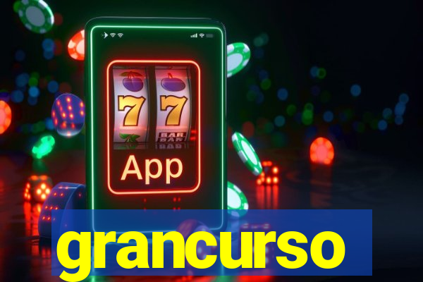 grancurso