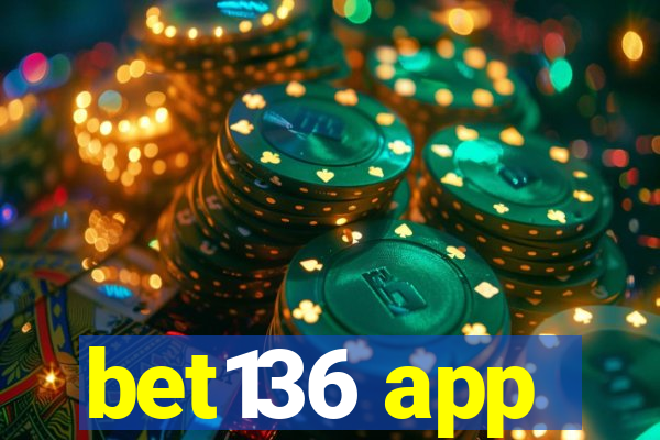 bet136 app