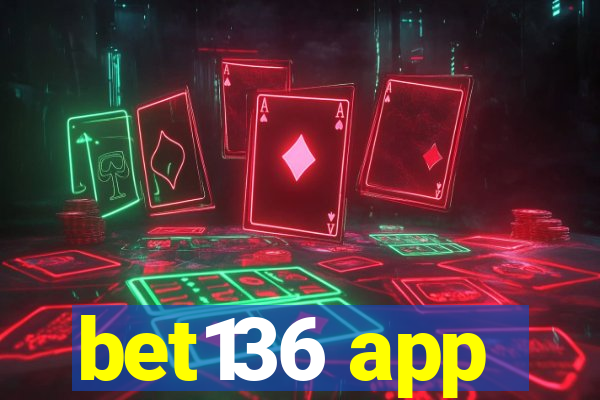 bet136 app