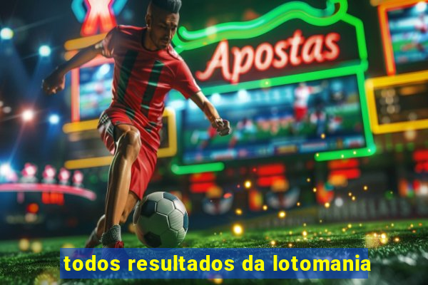 todos resultados da lotomania