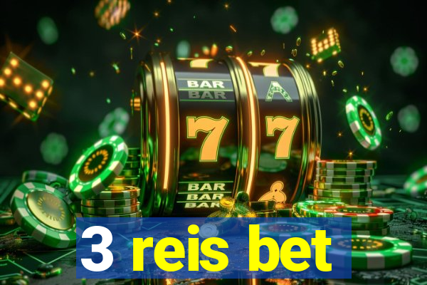 3 reis bet