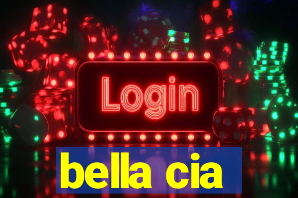 bella cia