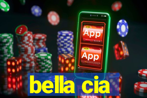 bella cia