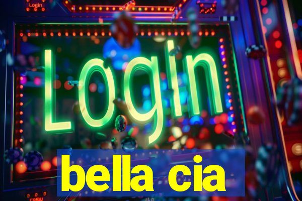 bella cia