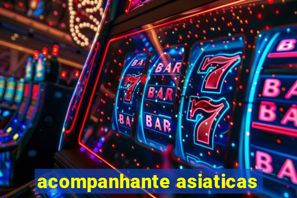 acompanhante asiaticas