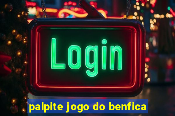palpite jogo do benfica