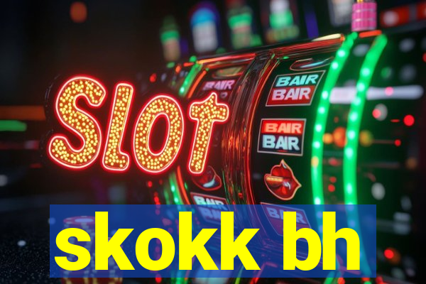 skokk bh