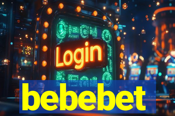 bebebet