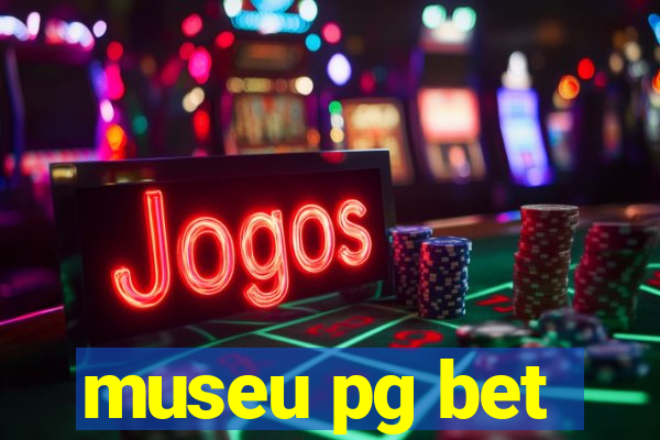 museu pg bet